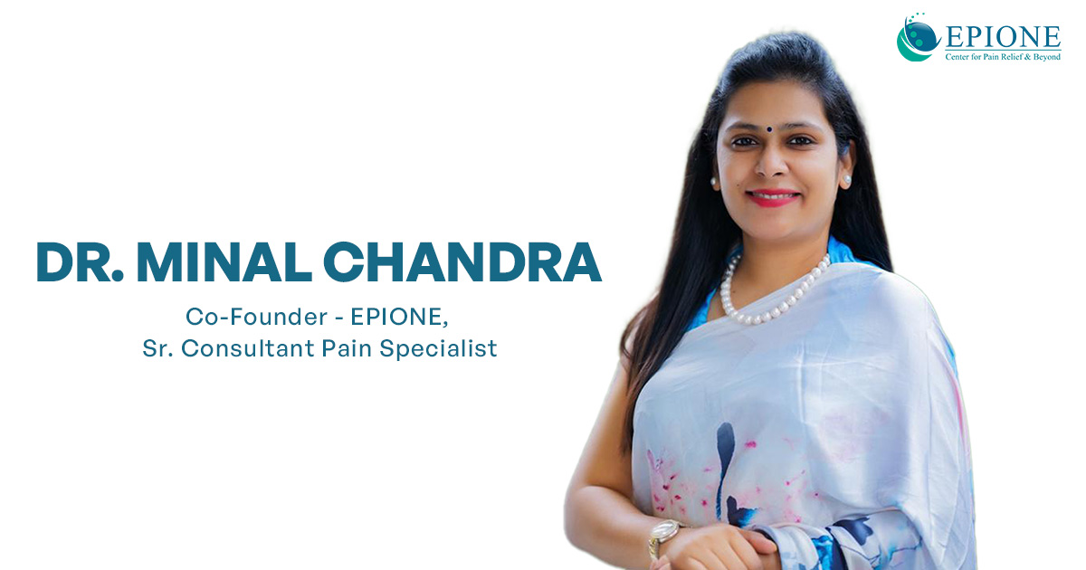 Dr. Minal Chandra | Pain Management Specialist at Epione, Hyderabad